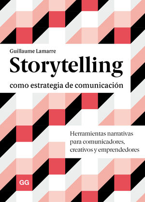 STORYTELLING COMO ESTRATEGIA DE COMUNICACIóN