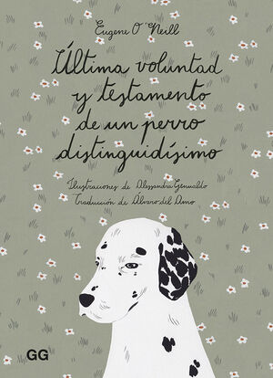 ÚLTIMA VOLUNTAD Y TESTAMENTO DE UN PERRO DISTINGUIDÍSIMO