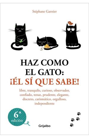 HAZ COMO EL GATO: ¡EL SI QUE SABE!