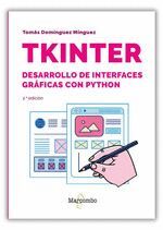 TKINTER. DESARROLLO DE INTERFACES GRAFICAS CON PYTHON - 2.Âª EDICION