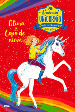 ACADEMIA UNICORNIO#6. OLIVIA Y COPO DE NIEVE