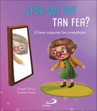 ¿POR QUÉ SOY TAN FEA?