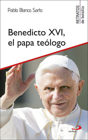 BENEDICTO XVI, EL PAPA TEÓLOGO