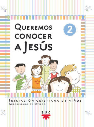 QUEREMOS CONOCER A JESUS. AÑO 2. N.ED