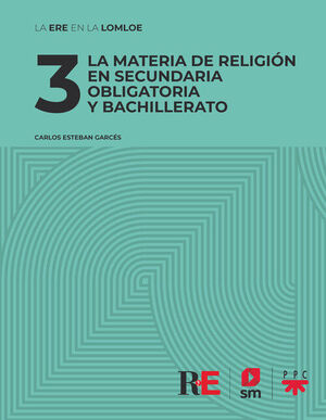 3 LA MATERIA DE RELIGION EN SECUNDARIA OBLIGATORIA Y BACHILLERATO