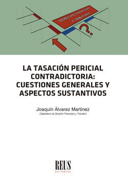 LA TASACIÓN PERICIAL CONTRADICTORIA: CUESTIONES GENERALES Y ASPECTOS SUSTANTIVOS