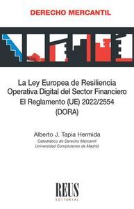 LA LEY EUROPEA DE RESILENCIA OPERATIVA DIGITAL DEL SECTOR FINANCIERO. EL REGLAME