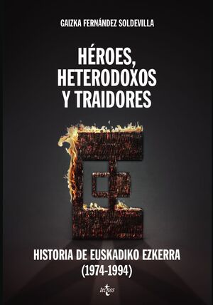 HEROES, HETERODOXOS Y TRAIDORES