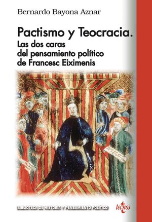 PACTISMO Y TEOCRACIA: LAS DOS CARAS DEL PENSAMIENTO POLÍTICO DE FRANÇESC EIXIMEN