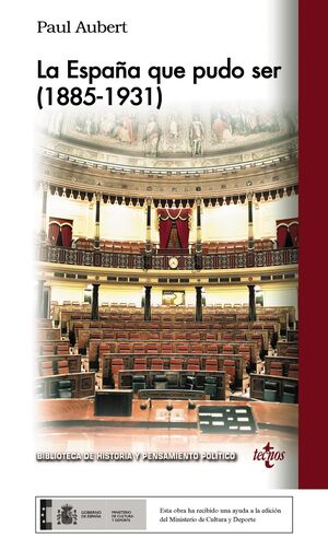 LA ESPAÑA QUE NO PUDO SER (1885-1931)