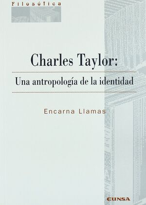 CHARLES TAYLOR: UNA ANTROPOLOGÍA DE LA IDENTIDAD