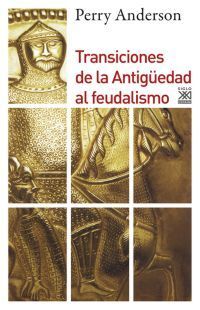 TRANSICIONES DE LA ANTIGÜEDAD AL FEUDALISMO