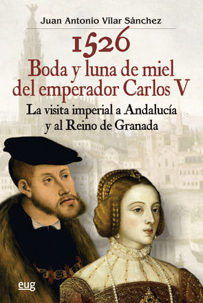 1526 BODA Y LUNA DE MIEL DEL EMPERADOR CARLOS V