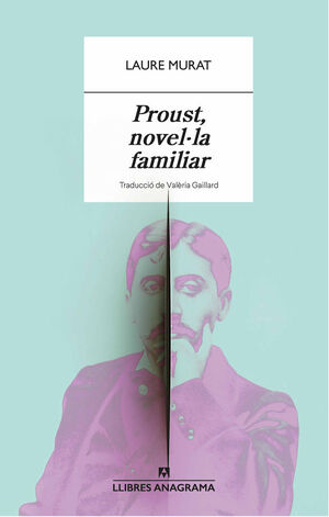 PROUST, NOVEL·LA FAMILIAR