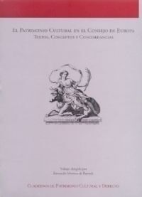 EL PATRIMONIO CULTURAL EN EL CONSEJO DE EUROPA TEXTOS, CONCEPTOS Y CONCORDANCIAS