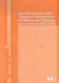 ACUERDO EUROPEO SOBRE TRANSPORTE INTERNACIONAL DE MERCANCÍAS PELIGROSAS POR CARR
