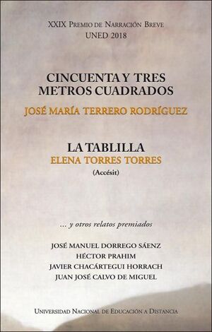 XXIX PREMIO DE NARRACIóN BREVE UNED 2018. CINCUENTA Y TRES METROS