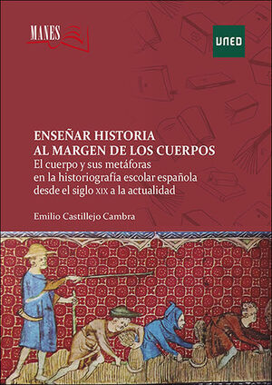 ENSEÑAR HISTORIA AL MARGEN DE LOS CUERPOS. EL CUERPO Y SUS METÁFORAS EN LA HISTO