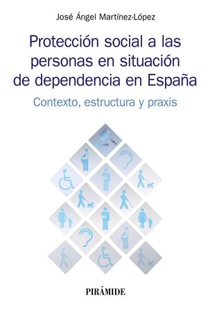 PROTECCIÓN SOCIAL A LAS PERSONAS EN SITUACIÓN DE DEPENDENCIA EN ESPAÑA