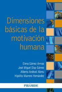 DIMENSIONES BÁSICAS DE LA MOTIVACIÓN HUMANA