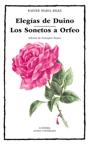 ELEGÍAS DE DUINO; LOS SONETOS A ORFEO