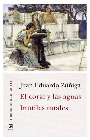 EL CORAL Y LAS AGUAS; INÚTILES TOTALES