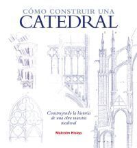 CÓMO CONSTRUIR UNA CATEDRAL