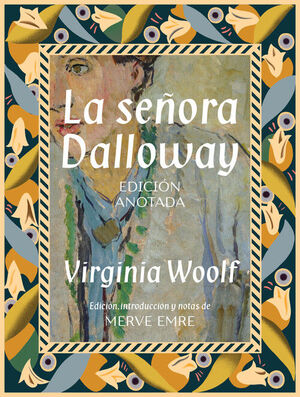 SEÑORA DALLOWAY. EDICION ANOTADA