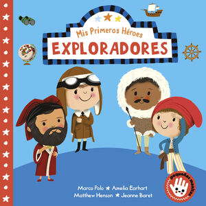 EXPLORADORES (MIS PEQUEÑOS HÉROES. PEQUEÑAS MANITAS)