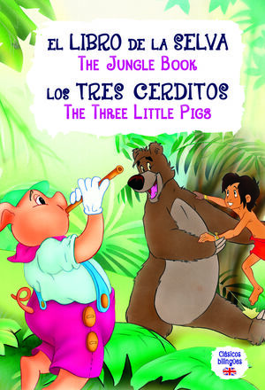 -LIBRO DE LA SELVA/3 CERDITOS - CLASICOS BILING_ES