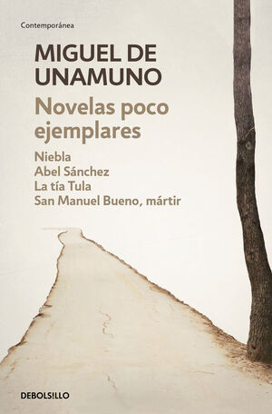 NOVELAS Y NIVOLAS: NIEBLA, ABEL SANCHEZ, LA TIA TULA, SAN MANUEL