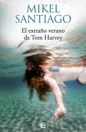 EL EXTRAÑO VERANO DE TOM HARVEY