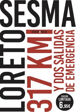 317 KILóMETROS Y DOS SALIDAS DE EMERGENCIA