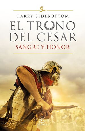 SANGRE Y HONOR (SERIE EL TRONO DEL CÉSAR 2)