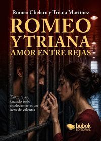 ROMEO Y TRIANA - AMOR ENTRE REJAS