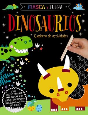 RASCA Y JUEGA. DINOSAURIOS - CUADERNO DE ACTIVIDADES