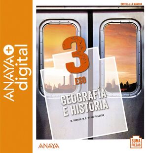 GEOGRAFÍA E HISTORIA 3. ESO. ANAYA + DIGITAL.