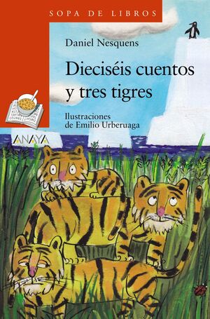 DIECISÉIS CUENTOS Y TRES TIGRES