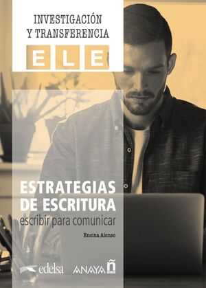 ESTRATEGIAS DE ESCRITURA: ESCRIBIR PARA COMUNICAR. LIBRO DIGITAL.