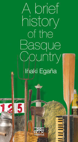 A BRIEF HISTORY OF THE BASQUE COUNTRY