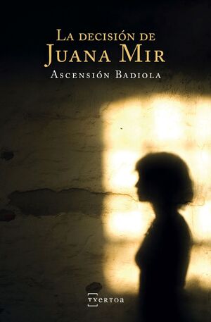 LA DECISIÓN DE JUANA MIR