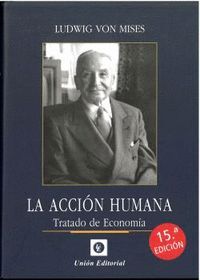 ACCIÓN HUMANA. TRATADO DE ECONOMÍA 2023