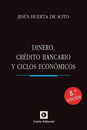 DINERO, CREDITO BANCARIO Y CICLOS ECONOMICOS 2023 (RUSTICA)