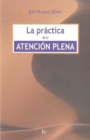 LA PRÁCTICA DE LA ATENCIÓN PLENA