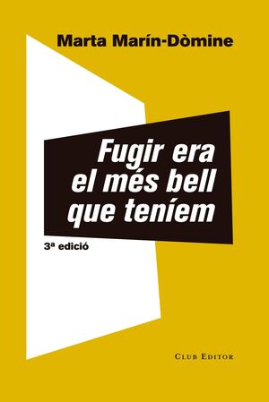 FUGIR ERA EL MÉS BELL QUE TENÍEM