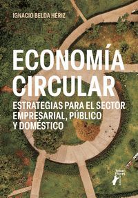 ECONOMÍA CIRCULAR. ESTRATEGIAS PARA EL SECTOR EMPRESARIAL, P