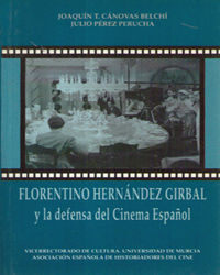 FLORENTINO HERNANDEZ GIRBAL Y LA DEFENSA DEL CINEMA ESPAÑOL