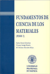 FUNDAMENTOS DE CIENCIA DE LOS MATERIALES. TOMO I