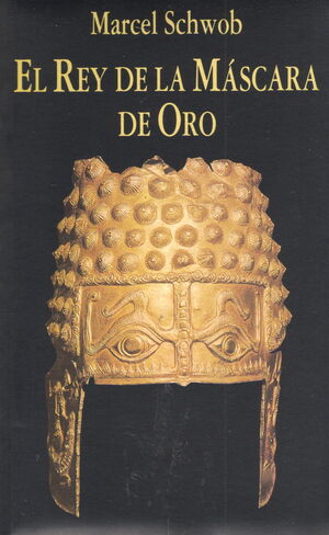 EL REY DE LA MÁSCARA DE ORO