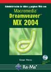 ADMINISTRACIÓN DE SITIOS Y PÁGINAS WEB CON MACROMEDIA DREAMWEAVER MX 2004.